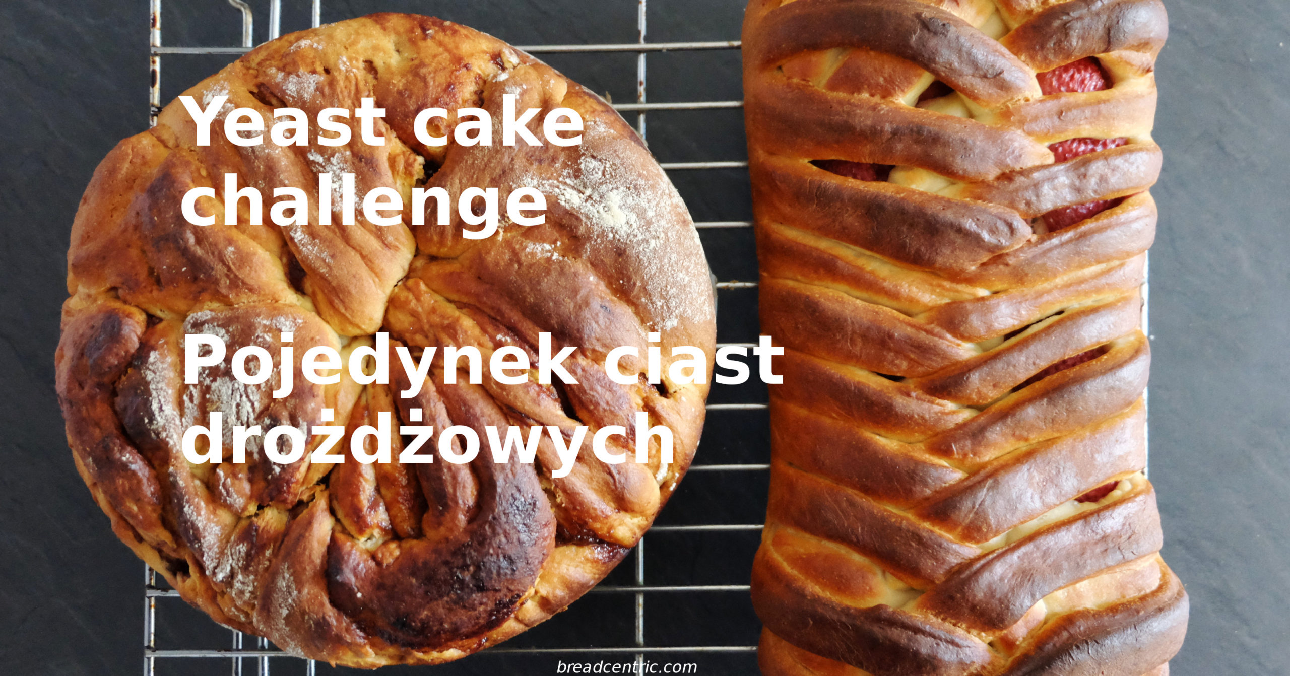Yeast cake challenge. Pojedynek ciast drożdżowych.